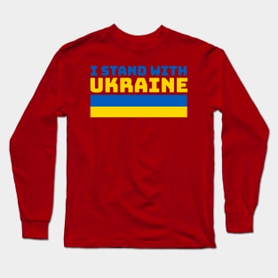 I STAND WITH SUPPORT UKRAINE Long Sleeve T-Shirt